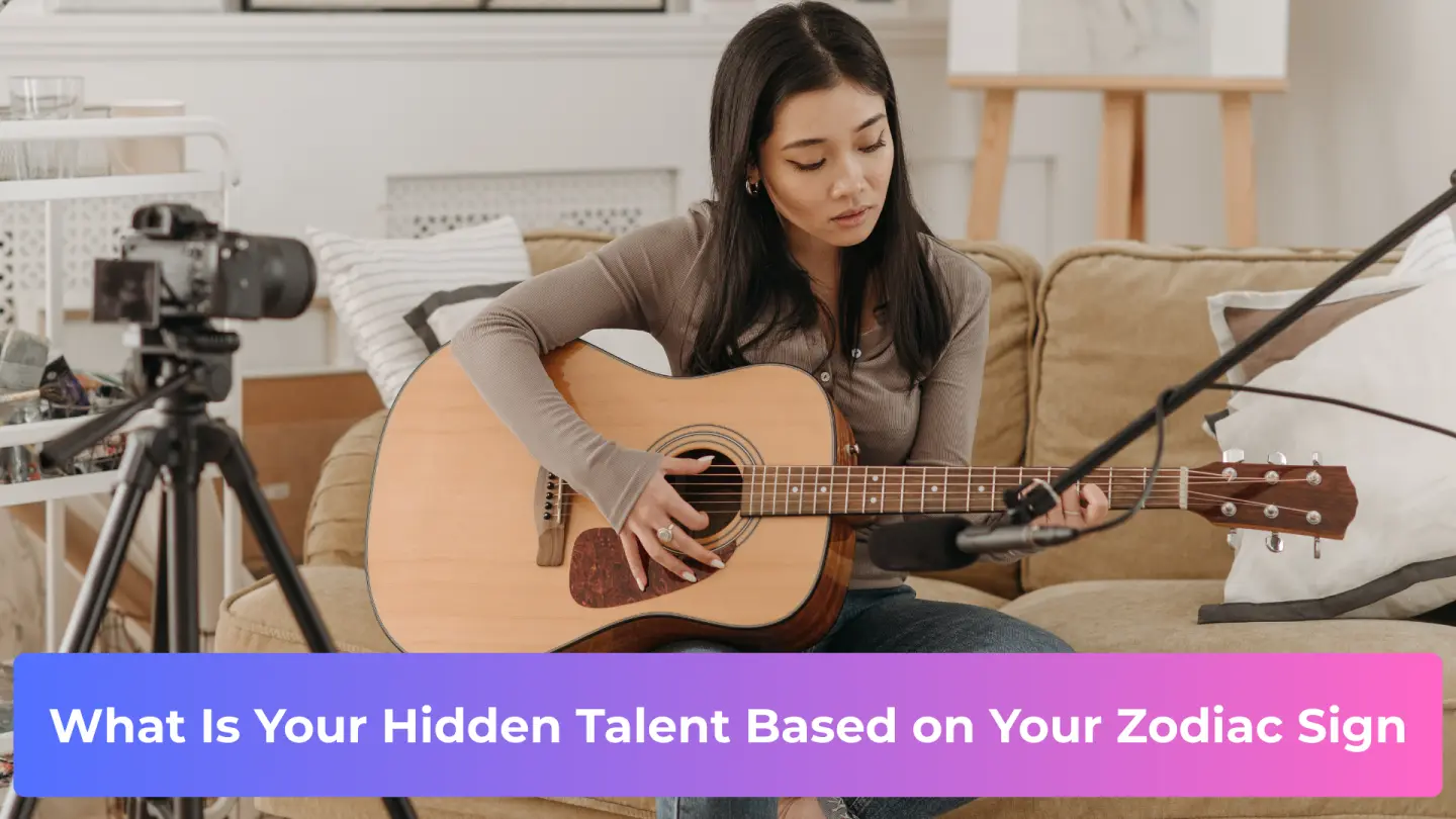 What Is Your Hidden Talent Based on Your Zodiac Sign